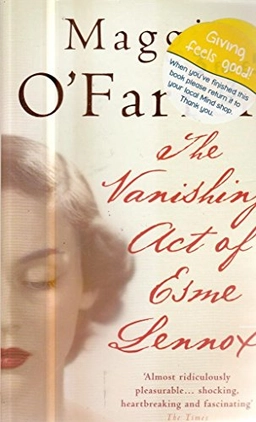 The Vanishing Act of Esme Lennox; Maggie O'Farrell; 2007