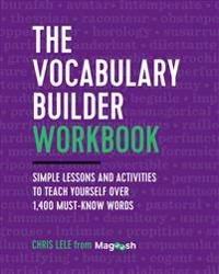 The Vocabulary Builder Workbook; Chris Lele, Magoosh; 2018