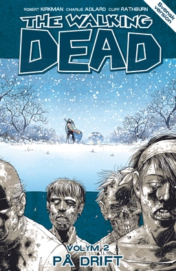 The Walking Dead volym 2: På drift; Robert Kirkman; 2011