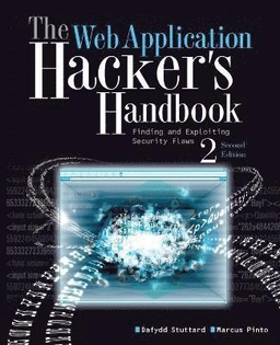 The Web Application Hacker's Handbook: Discovering and Exploiting Security; Dafydd Stuttard, Marcus Pinto; 2011
