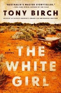 The white girl : a novel; Tony Birch; 2022