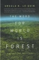 The word for world is forest; Ursula K. Le Guin; 2010