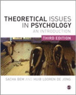 Theoretical issues in psychology : an introduction; Sacha Bem; 2013