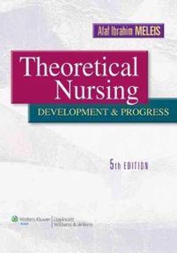 Theoretical nursing : development and progress; Afaf Ibrahim Meleis; 2011
