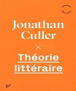 Théorie littéraire; Jonathan D. Culler; 2016