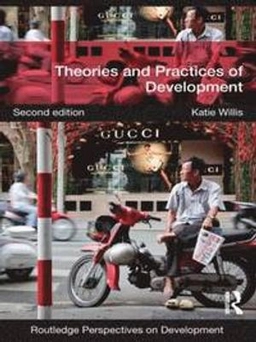 Theories and practices of development; Katie Willis; 2011