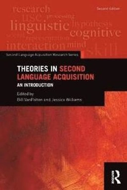 Theories in second language acquisition : an introduction; Bill VanPatten, Jessica Williams; 2015
