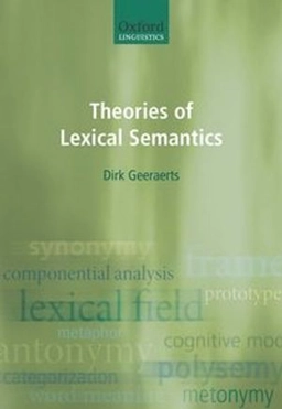 Theories of lexical semantics; Dirk Geeraerts; 2010