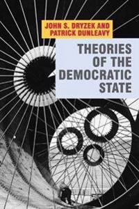 Theories of the democratic state; John S. Dryzek; 2009