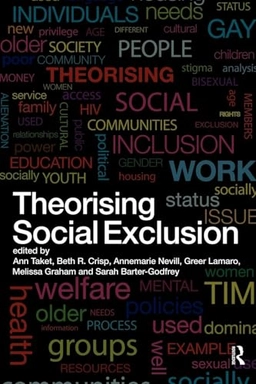 Theorising social exclusion; A. R. Taket; 2009