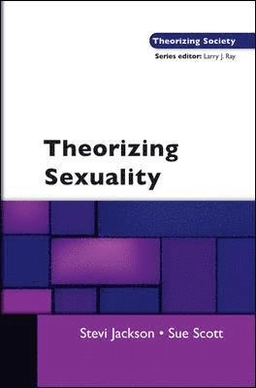 Theorizing sexuality; Stevi Jackson, Sue Scott; 2010