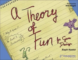 Theory of Fun in Game Design; Raph Koster; 2004