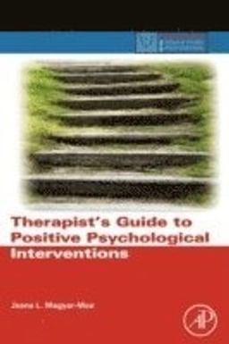 Therapist's guide to positive psychological interventions; Jeana. Magyar-Moe; 2009