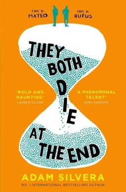 They Both Die at the End; Adam Silvera; 2017