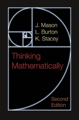 Thinking mathematically; John Mason; 2010