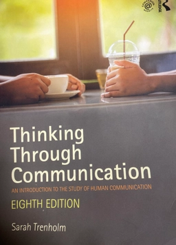Thinking Through Communication; Sarah Trenholm; 2018