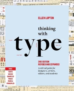 Thinking with Type; Ellen Lupton; 2024