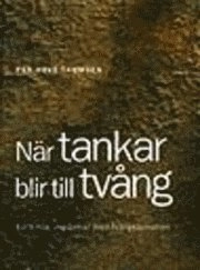 Thomsen, P H/När tankar blir till tvång : Barn och ungdomar med tvångssymptom; Per Hove Thomsen; 1997