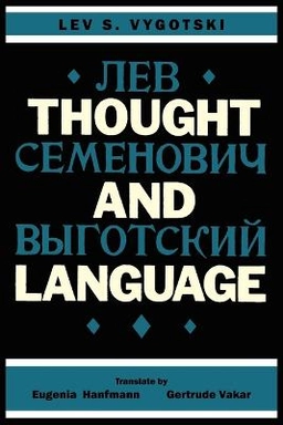 Thought and language; Lev Semenovič Vygotskij; 2012