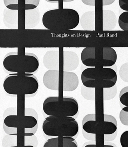 Thoughts on design; Paul Rand; 2014