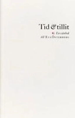Tid och tillit : en vänbok till Eva Österberg; Irene Andersson, Kenneth Johansson, Marie Lindstedt Cronberg, Eva Österberg; 2002