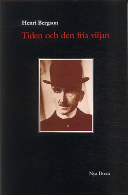Tiden och den fria viljan; Henri Bergson; 1992