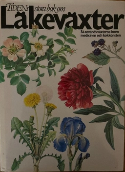 Tidens stora bok om läkeväxter : så används växterna inom medicinen och kokkonsten; Jiri Stodola; 1986