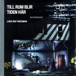 Till rum blir tiden här: Lars-Åke Thessman; Lars-Åke Thessman; 2018