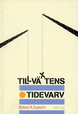 Tillväxtens tidevarv; Richard A. Easterlin; 2001