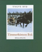 Timmerhästens bok; Yngve Ryd; 2005