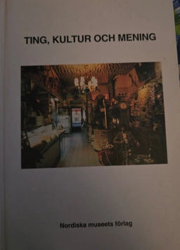 Ting, kultur och mening; Red. Åke Daun; 2024