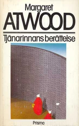 Tjänarinnans berättelse; Margaret Atwood; 1986