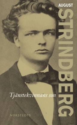 Tjänstekvinnans son; August Strindberg; 2007