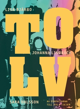 Tolv; Lisa Bjärbo, Johanna Lindbäck, Sara Ohlsson; 2023