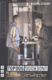 Topdog/underdog; Suzan-Lori Parks; 2003