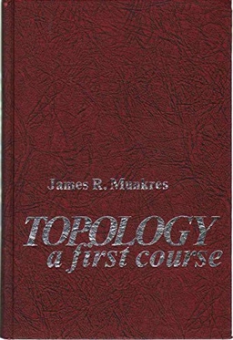 Topology : a first course; James Raymond Munkres; 1975
