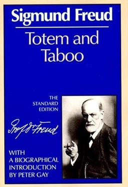 Totem and taboo : some points of agreement between the mental lives of savages and neurotics; Sigmund Freud; 1989