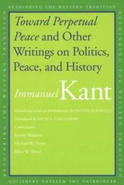 Toward perpetual peace and other writings on politics, peace, and history; Immanuel Kant; 2006