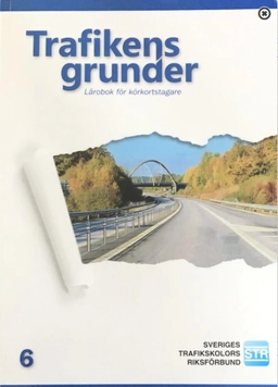 Trafikens grunder; Sveriges trafikskolors riksförbund, Sveriges trafikutbildares riksförbund; 2016
