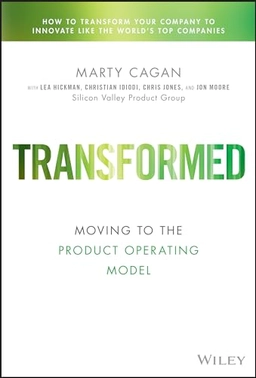 Transformed; Marty Cagan; 2024