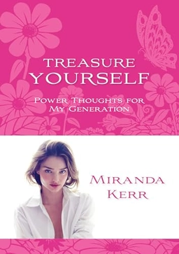 Treasure Yourself; Miranda Kerr; 2012