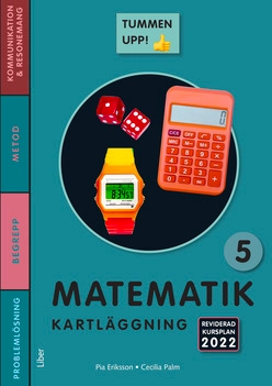 Tummen upp! Matematik kartläggning åk 5; Pia Eriksson, Cecilia Palm; 2022