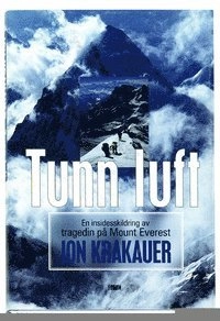 Tunn luft : en insidesskildring av tragedin på Mount Everest; Jon Krakauer; 1998