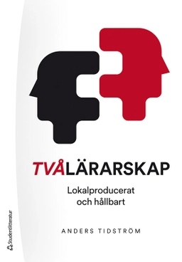Tvålärarskap : lokalproducerat och hållbart; Anders Tidström; 2020