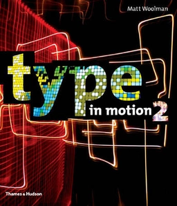 Type in Motion 2; Matt Woolman; 2005