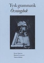 Tysk grammatik Övningsbok; Folke Freund, Birger Sundqvist; 1989