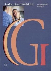 Tyska Grammatiken; Horst Sturmhoefel, Börje Stern; 2001