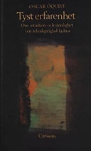 Tyst erfarenhet; Oscar Öquist; 1995