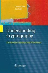 Understanding cryptography : a textbook for students and practitioners; Christof Paar; 2010