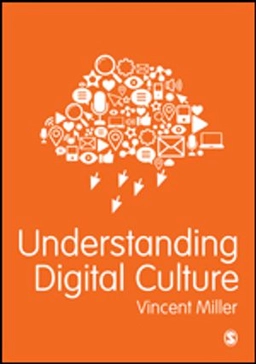 Understanding digital culture; Vincent Miller; 2020